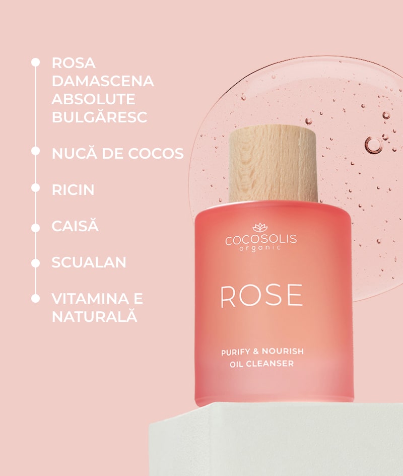 ROSE Purify & Nourish Oil Cleanser: Ulei de curățare a feței cu efect de hrănire și rejuvenare. Cu Rosa Damascena absolute.