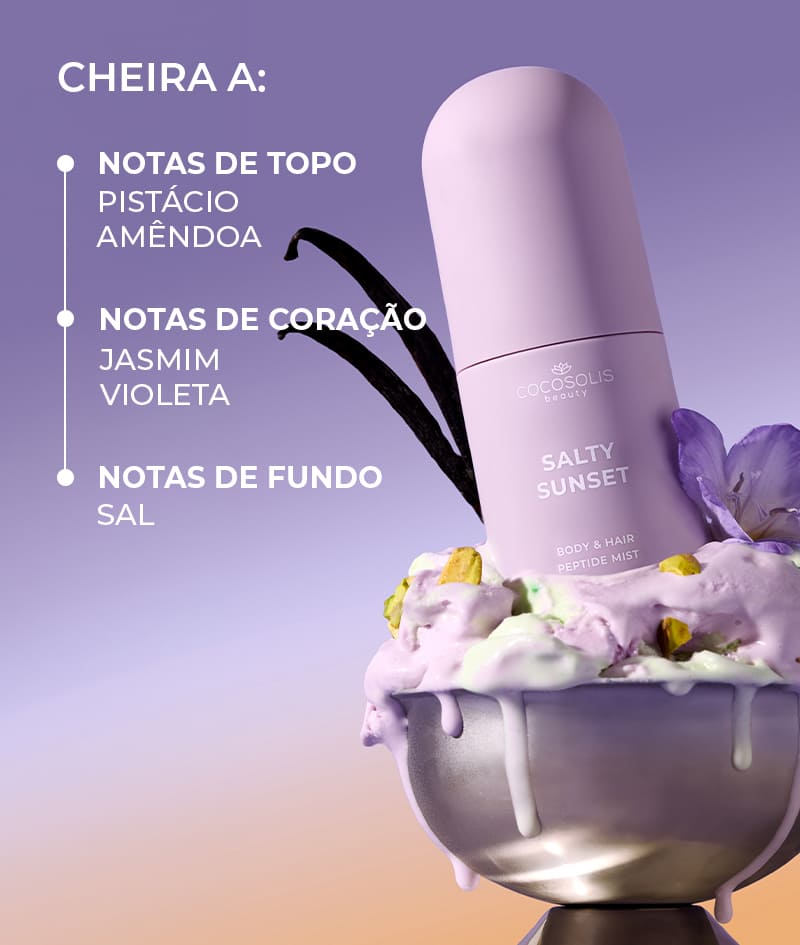 SWEET & SALTY: Começa o dia com DOLCE CAFFÈ e termina-o com SALTY SUNSET. Hidratam a pele e o cabelo com péptidos, ácido hialurónico e exossomas CICA e envolvem-nos em aromas complexos. DOLCE CAFFÈ com o aroma doce de espresso, baunilha e caramelo. SALTY SUNSET com o aroma doce-salgado de pistácio, caramelo e sal.