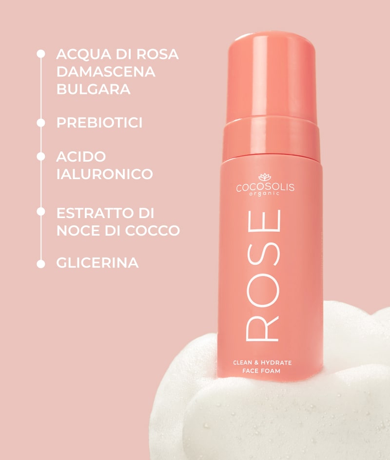 ROSE Clean & Hydrate Face Foam: Schiuma viso detergente, idratante ed equilibrante. Con acqua di Rosa damascena bulgara e acido ialuronico.